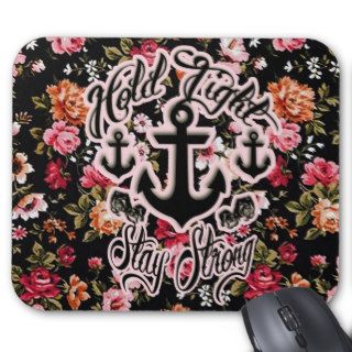 Stay Strong Hold Tight Retro Nautical art. Mouse Pads