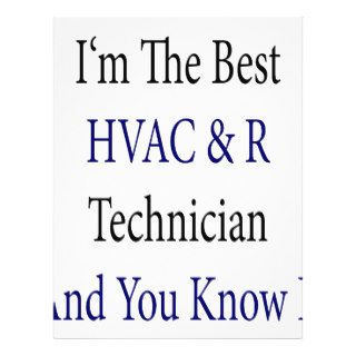 I'm The Best HVAC R Technician And You Know It Custom Flyer