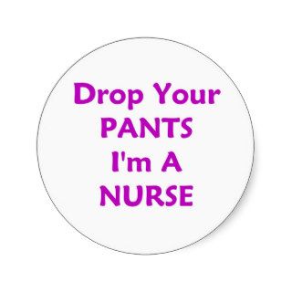Funny Nurse Round Stickers