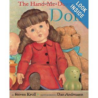 The Hand Me Down Doll Steven Kroll, Dan Andreasen 9780761461241 Books