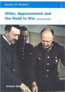 Hitler, Appeasement and the Road to War, 1933 41 (Access to History) (9780340929285) Graham Darby Books