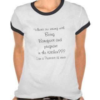 Barefoot Pregnant in the Kitchen/ Proverbs 31 T shirt