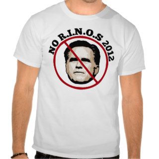 Anti Mitt Romney   No RINOs 2012 Tshirt