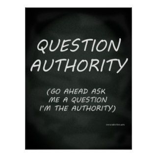 Question Authority Slogan Posters