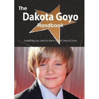 The Dakota Goyo Handbook   Everything You Need to Know about Dakota Goyo Emily Smith 9781488502347 Books
