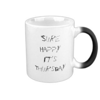 Sure Happy It's Thursday   Nail Scratched Message Coffee Mug