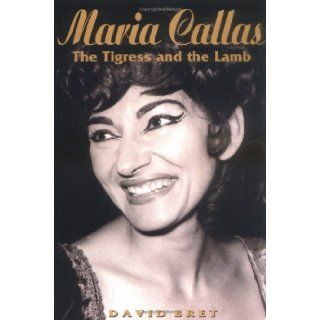 Maria Callas, Tigress David Bret 9781861052575 Books