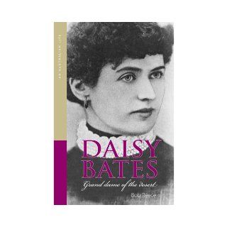 Daisy Bates Grand Dame of the Desert Bob Reece 9780642276544 Books