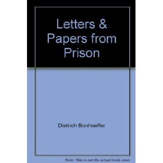 Letters & Papers from Prison Dietrich Bonhoeffer Books