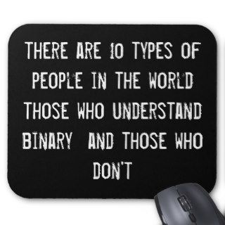 there are 10 types of people in the world those wh mouse pads