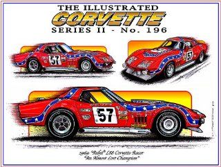Illustrated Corvette Series II No 196   1969 Rebel L88 Corvette Racer   An Almost Lost Legend  