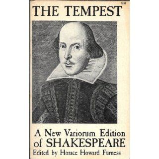 A New Variorum Edition of The Tempest Edited by Horace Howard Furness William Shakespeare, Horace Howard Furness Books