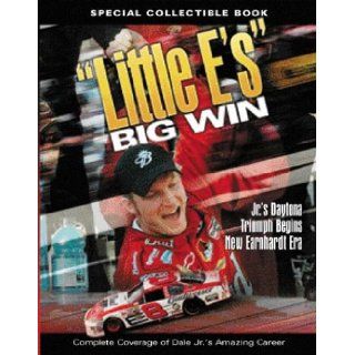"Little E's" Big Win Jr.'s Daytona Triumph Begins New Earnhardt Era David Poole 9781572436756 Books