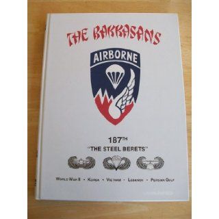 The Rakkasans Airborne, 187th Steel Berets Fred J Waterhouse 9781563112904 Books