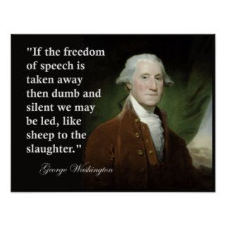 George Washington Freedom of Speech Quote Print