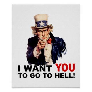 Uncle Sam WANT YOU GO TO HELL Poster
