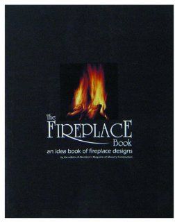 Aberdeen Group 0 924659 49 1 The Fireplace Book, An Idea Book of Fireplace Designs   Power Tile And Masonry Saw Accessories  