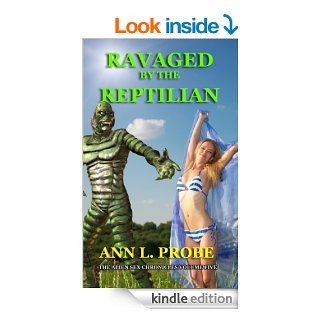 Ravaged by the Reptilian (The Alien Sex Chronicles)   Kindle edition by Ann L. Probe. Literature & Fiction Kindle eBooks @ .