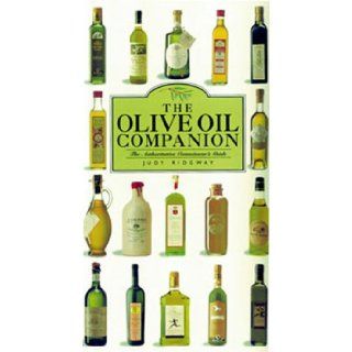 The Olive Oil Companion A Connoisseur's Guide Judy Ridgway 9781840923902 Books