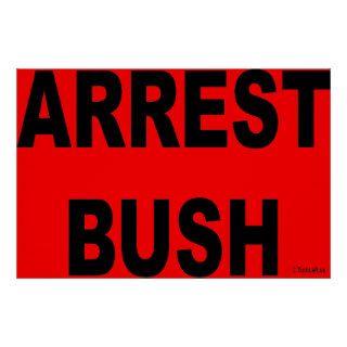 ARREST BUSH POSTER