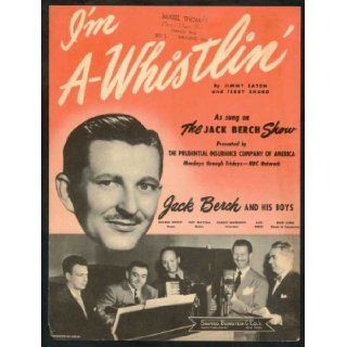 I'm A Whistlin' As Sung on the Jack Berch Show Jimmy Eaton, Jack Berch, Terry Shand Books