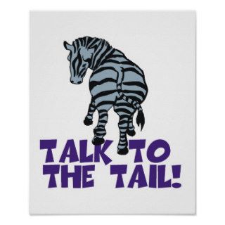 Talk to the Tail Zebra Posters