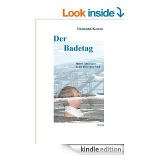 Der Badetag Henris Abenteuer in der glsernen Stadt (German Edition) eBook Raimund Kasten Kindle Store