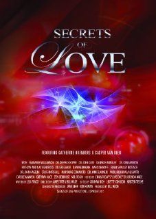 Secrets of Love Catherine Oxenberg, Casper Van Dien, Marianne Williamson, Deepak Chopra, Dr. John Gray, James Tate, Bill Wade Movies & TV