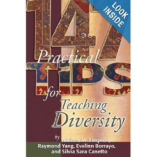 147 Practical Tips For Teaching Diversity William M. Timpson, Raymond Yang, Evelinn Borrayo, Silvia Sara Canetto 9781891859502 Books