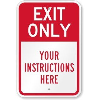 Exit Only   Your Instructions Here Sign, 18" x 12"
