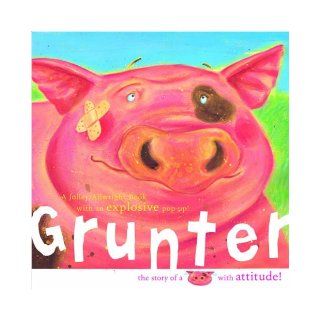 Grunter The Story of a Pig with Attitude Mike Jolley, Deborah Allwright 9781840116335 Books