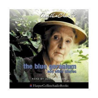 The Blue Geranium Complete & Unabridged (The Agatha Christie collection Marple) Agatha Christie, Joan Hickson 9780007145379 Books