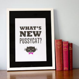 'what's new pussycat?' screen print by lovely cuppa