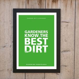 gardeners know the best dirt print by loveday designs