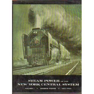 Steam Power of the New York Central System, Vol. 1 Modern Power, 1915 1955 Alvin F. Staufer Books