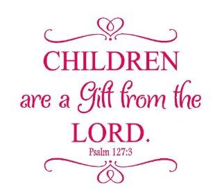 CHILDREN ARE A GIFT FROM THE LORD PSALM 1273   Wall Decor Stickers  