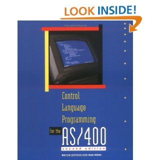 Control Language Programming for the AS/400 (2nd Edition) Bryan Meyers, Brian Myers, Meyers 9781882419760 Books