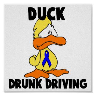 Duck Drunk Driving Posters