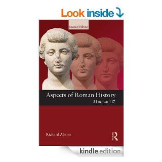Aspects of Roman History 31BC AD117 eBook Richard Alston Kindle Store