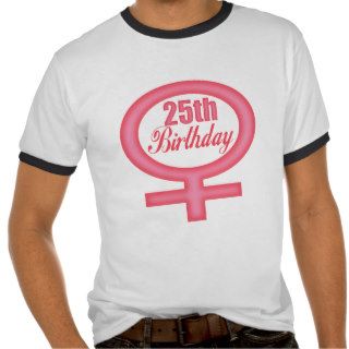 Womens 25th Birthday Gifts T shirts