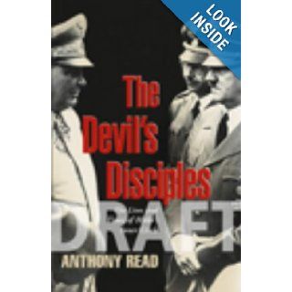 The Devil's Disciples The Life and Times of Hitler's Inner circle Anthony Read 9780224060080 Books