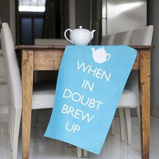 'when in doubt brew up' tea towel by catherine colebrook