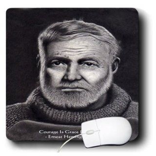 mp_36623_1 Rick London Famous Wisdom Quote Gifts   Ernest Hemingway   Ernest Hemingway   Grace Under Pressure Wisdom Quote Gifts   Mouse Pads 