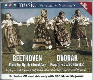 Beethoven Piano Trio Op. 97, Dvorak Piano Trio Op. 90 BBC Music Volume IV, Number 5 Music