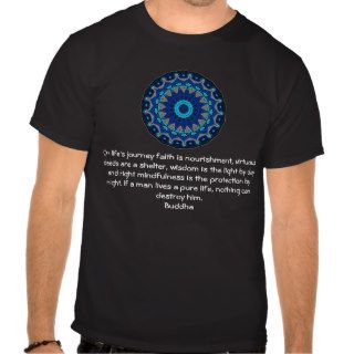 Buddha inspirational QUOTE  life's journey faith T Shirts