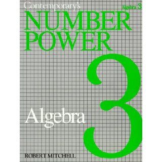 Contemporary's Number Power 3 Algebra the Real World of Adult Math Robert Mitchell 9780809257140 Books