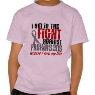 Parkinson’s Disease IN THE FIGHT FOR MY DAD 1 T shirts