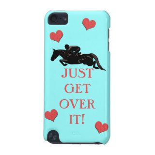 Just Get Over It Horse Jumper iPod Touch (5th Generation) Cover
