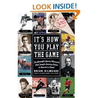 It's How You Play the Game eBook Brian Kilmeade Kindle Store