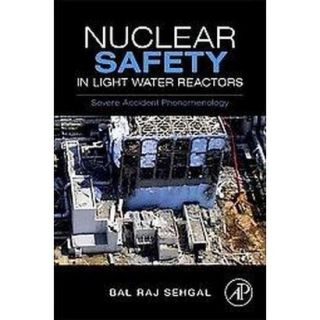Nuclear Safety in Light Water Reactors (Hardcover)